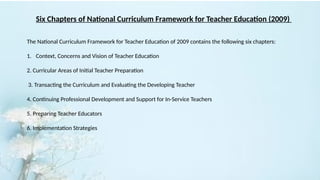 National Curriculum Framework for Teacher Education | PPTX