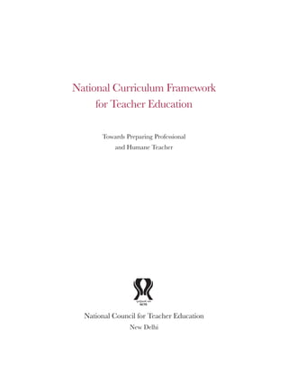 National Curriculum Framework for Teacher Education,2010 | PDF