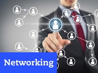 Networking
 