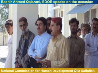 Bashir Ahmed Qaisrani, EDOE speaks on the occasion  National Commission for Human Development Qila Saifullah 