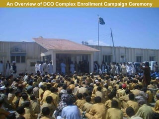 An Overview of DCO Complex Enrollment Campaign Ceremony 