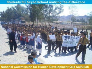 Students Sir Sayed School making the difference National Commission for Human Development Qila Saifullah 