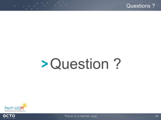 25
Question ?
Questions ?
 