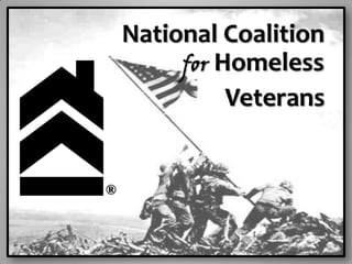              National Coalition                                         for Homeless           Veterans ® 