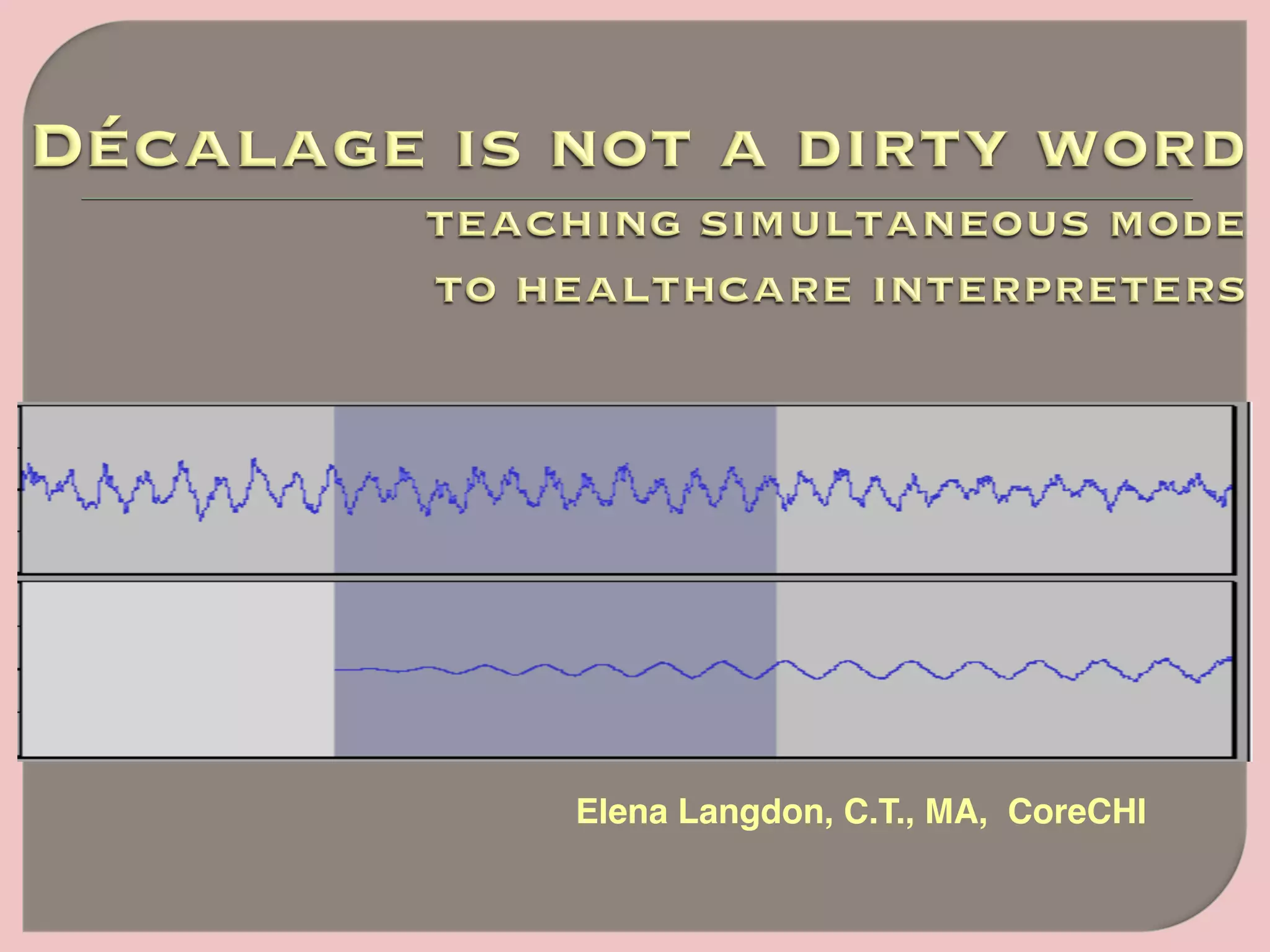 Elena Langdon, C.T., MA, CoreCHI
 