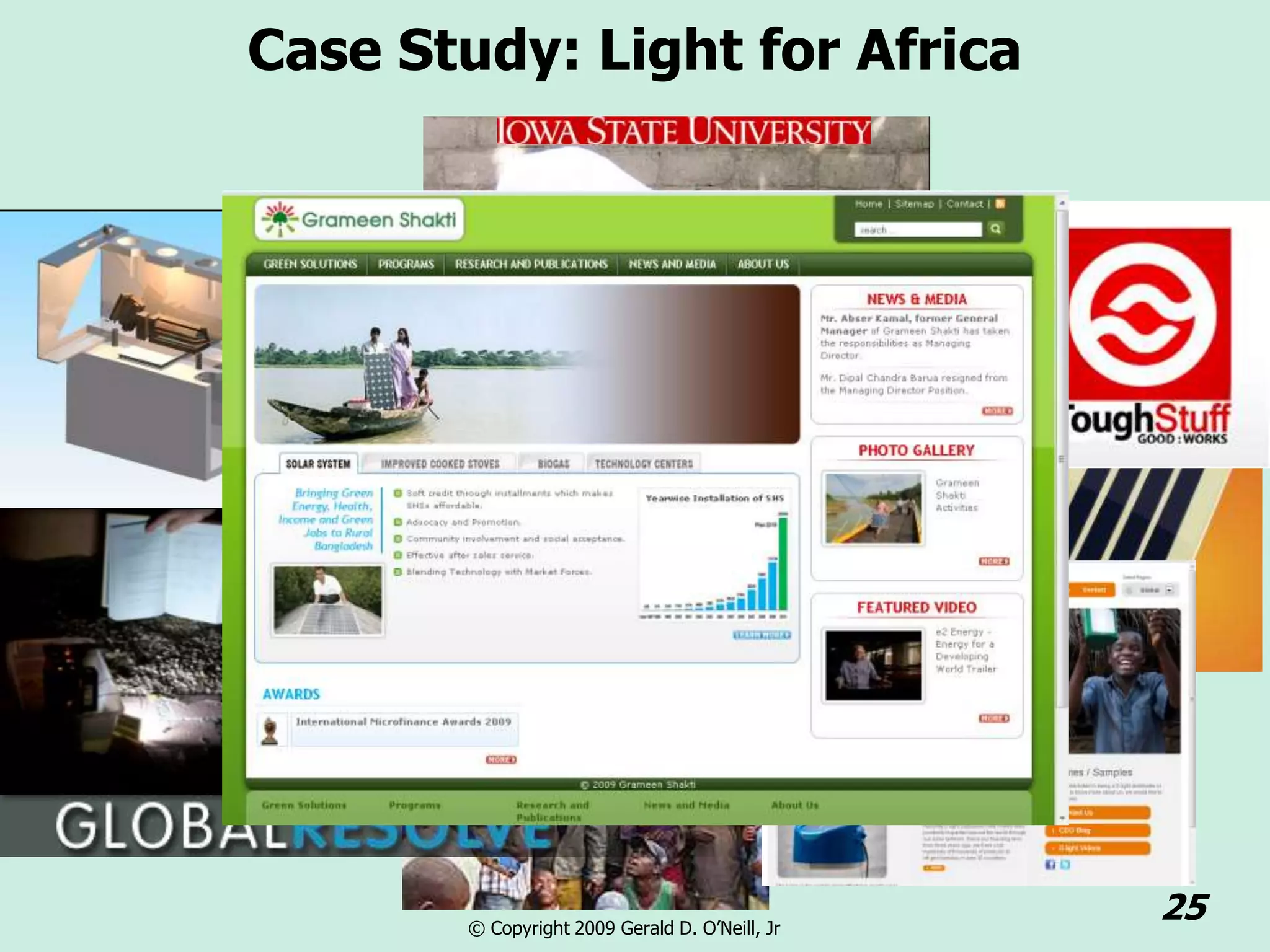 Case Study: Light for Africa




             SociaLite




       © Copyright 2009 Gerald D. O’Neill, Jr
                                                25
 