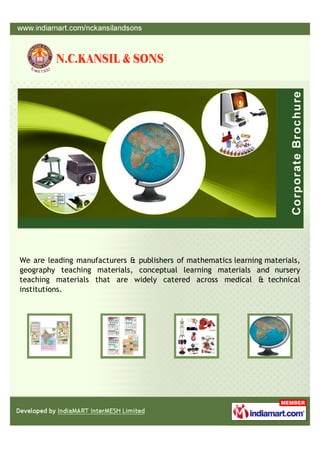We are leading manufacturers & publishers of mathematics learning materials,
geography teaching materials, conceptual learning materials and nursery
teaching materials that are widely catered across medical & technical
institutions.
 