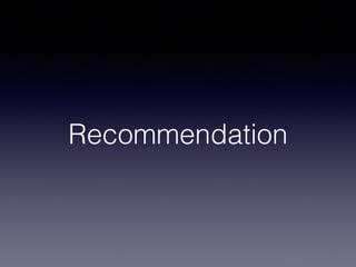 Recommendation
 
