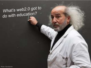 What’s web2.0 got to do with education?Photo: iStockphoto