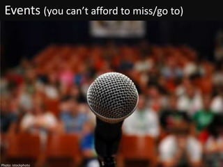 Events (you can’t afford to miss/go to)Photo: istockphoto