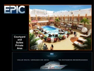 Courtyard and Suites Private  Area 