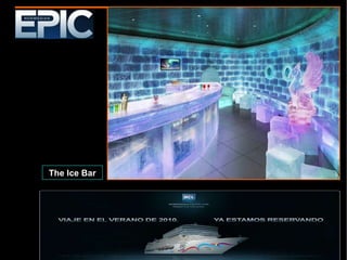 The Ice Bar 