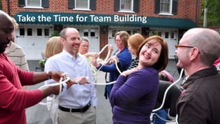 Take the Time for Team Building

 