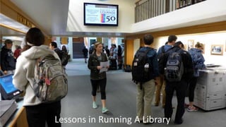 Lessons in Running A Library

 