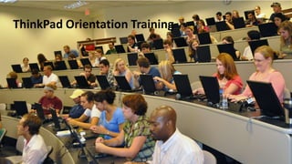ThinkPad Orientation Training

 