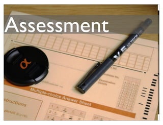 Assessment
 
