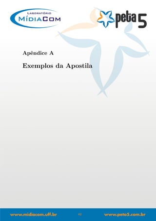 Apˆendice A
Exemplos da Apostila
62
 