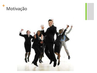 Motivação