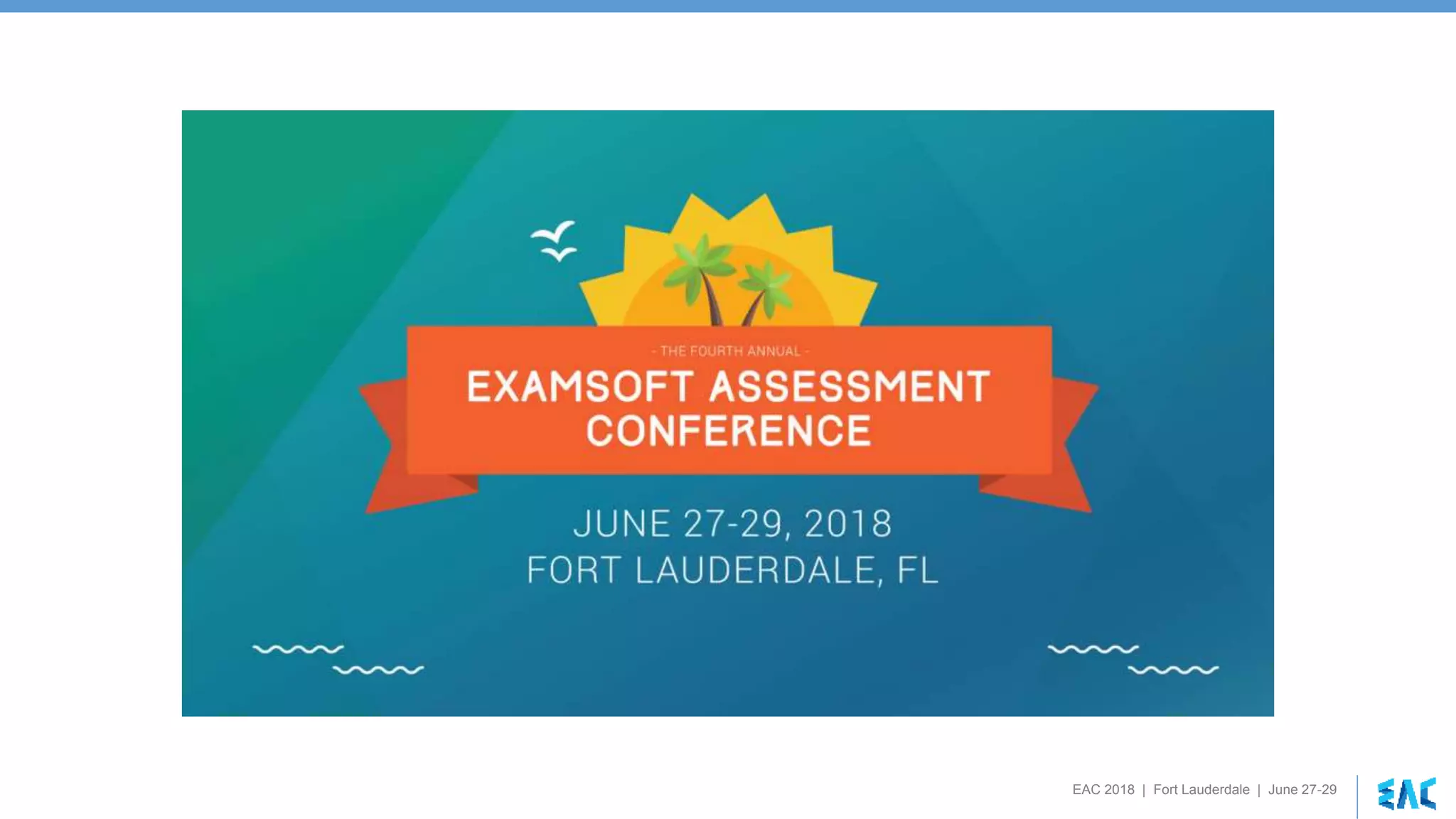 EAC 2018 | Fort Lauderdale | June 27-29
 