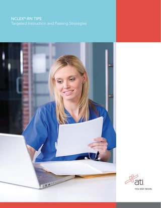 NCLEX®
-RN TIPS
Targeted Instruction and Passing Strategies
 