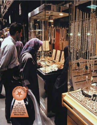 Find
and correct
the error in the
following sentence:
Iran was once the
center of the mighty
Ottoman Empire.
SEA
RCH LI
GHT
 