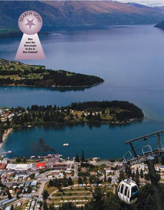 Who
were the
first people
to live in
New Zealand?
SEA
RCH LI
GHT
 