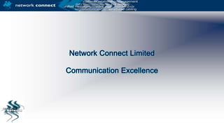 Network Connect Limited Communication Excellence 