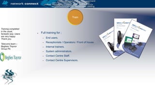 Knowledgeable on both voice and data networking.