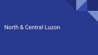 North & Central Luzon
 