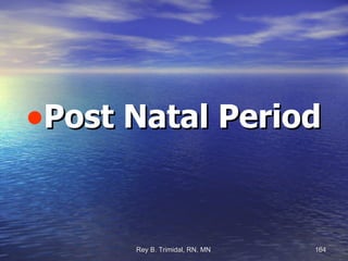 Post Natal Period 