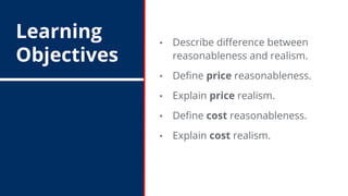 Price Reasonability Price Realism and Reasonableness - NCMA | PPTX