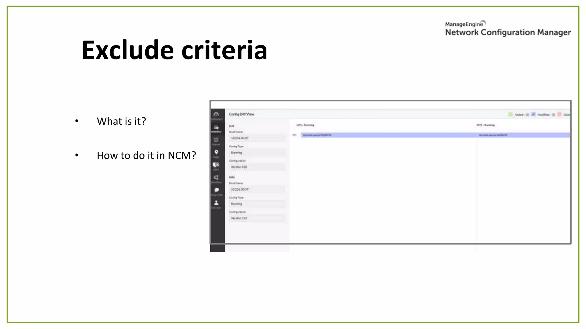 • What is it?
• How to do it in NCM?
Exclude criteria
 