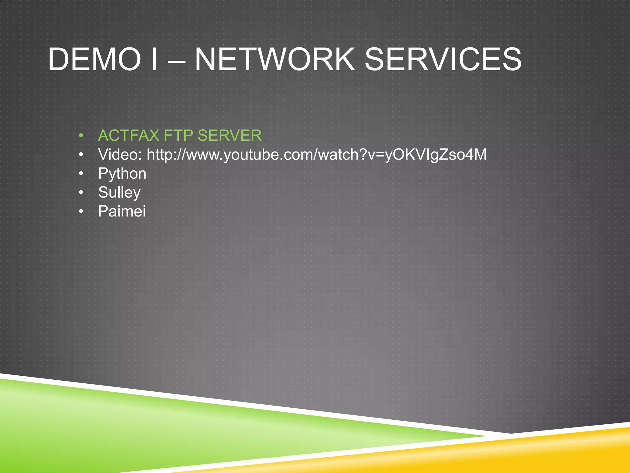 DEMO I – Network ServicesACTFAX FTP SERVER
