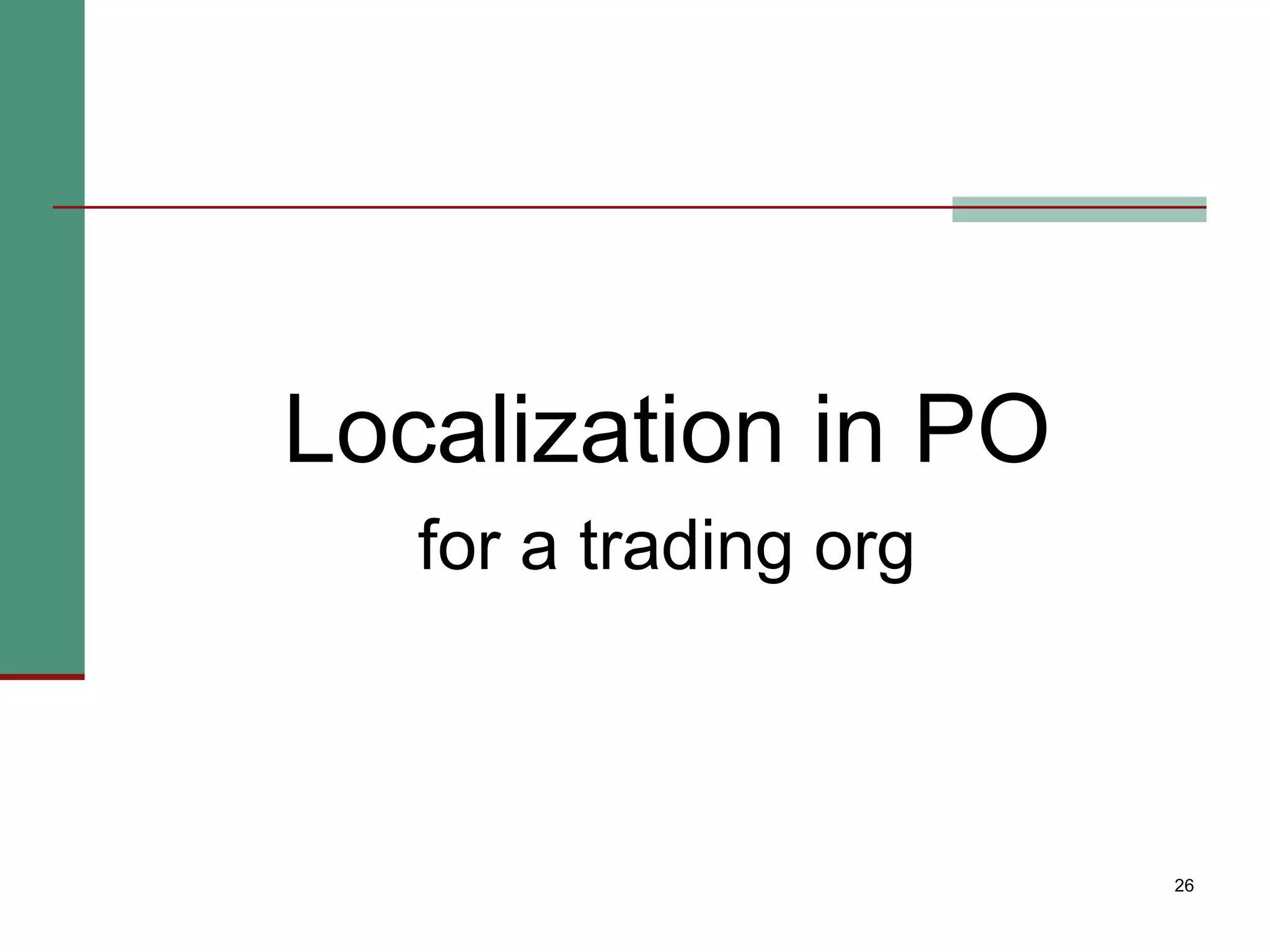 Localization in PO for a trading org 