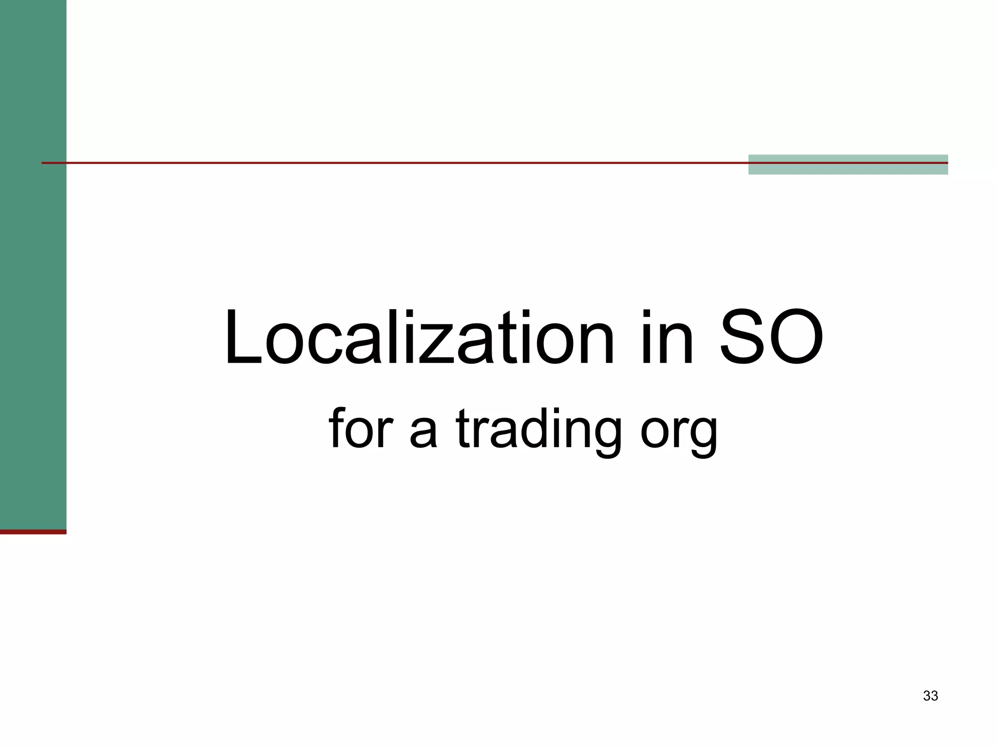 Localization in SO for a trading org 