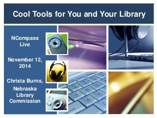 NCompass Live: Cool Tools For You and Your Library