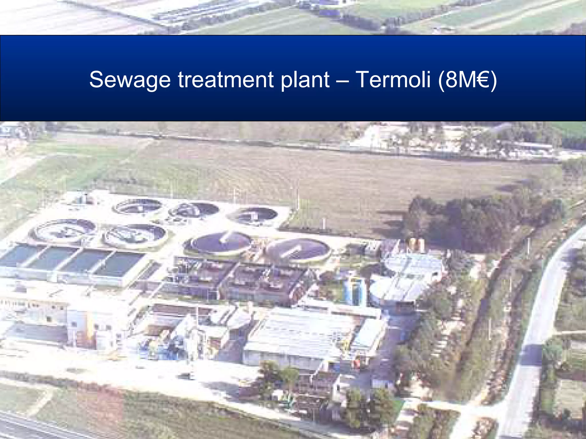 Sewage treatment plant – Termoli (8M€)
 