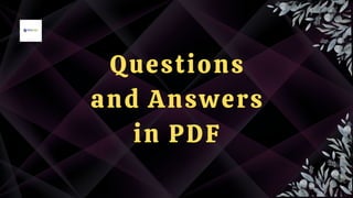 Questions
and Answers
in PDF
 