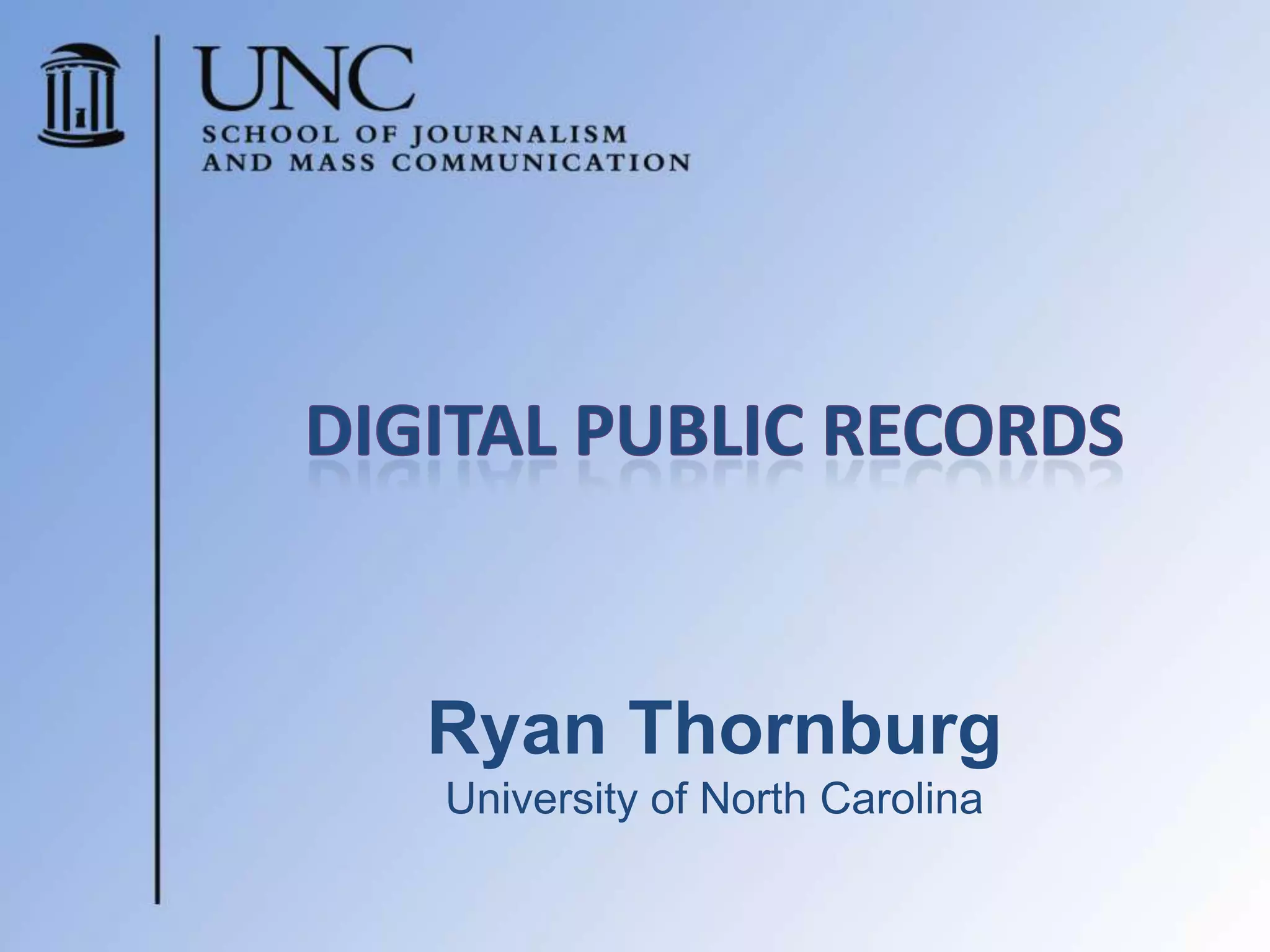 Ryan Thornburg
University of North Carolina
 