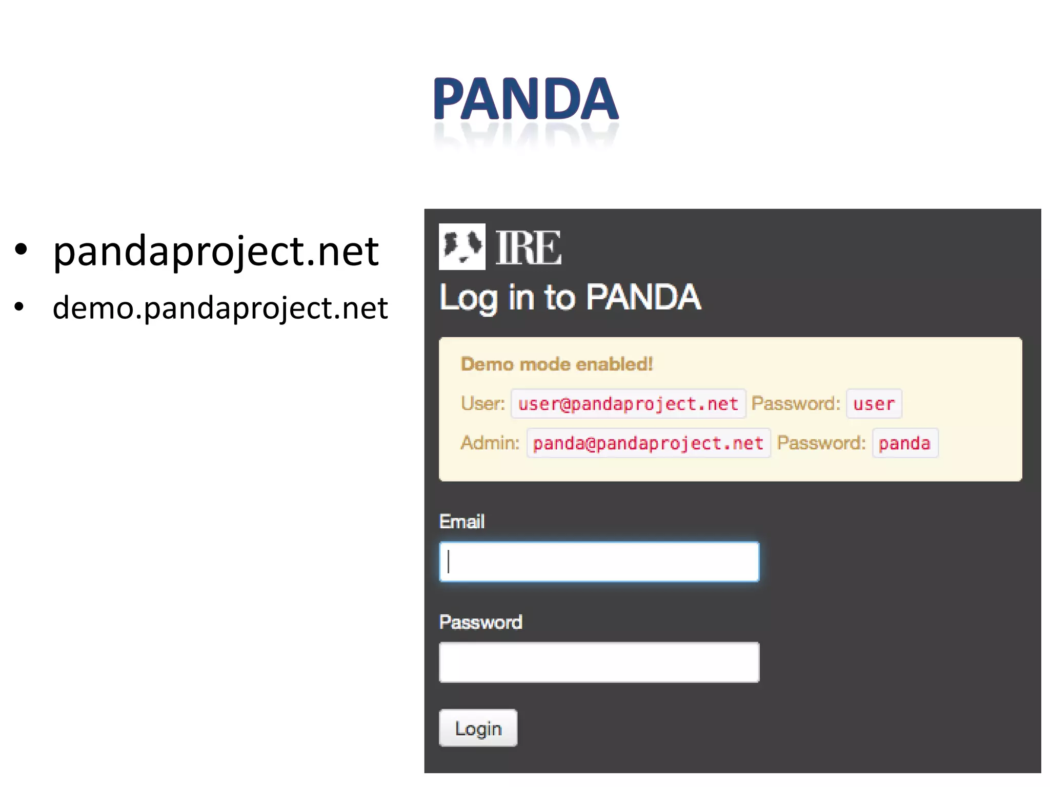 • pandaproject.net
• demo.pandaproject.net
 
