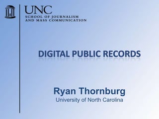 Ryan Thornburg
University of North Carolina
 