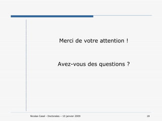Merci de votre attention ! Avez-vous des questions ? 