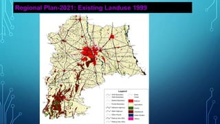Regional Plan-2021: Existing Landuse 1999
 