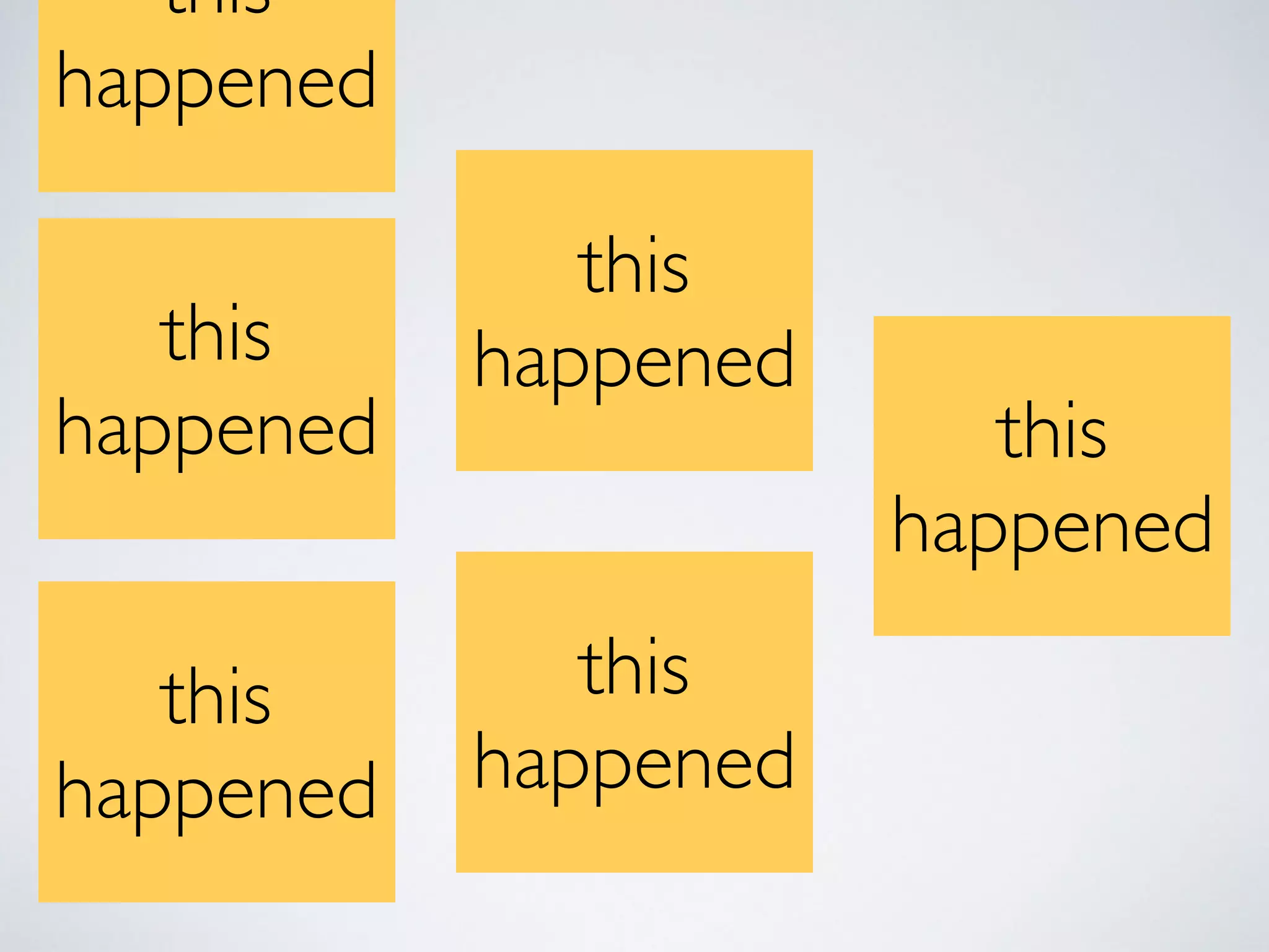 this
happened
this
happened
this
happened
this
happened
this
happened
this
happened
 