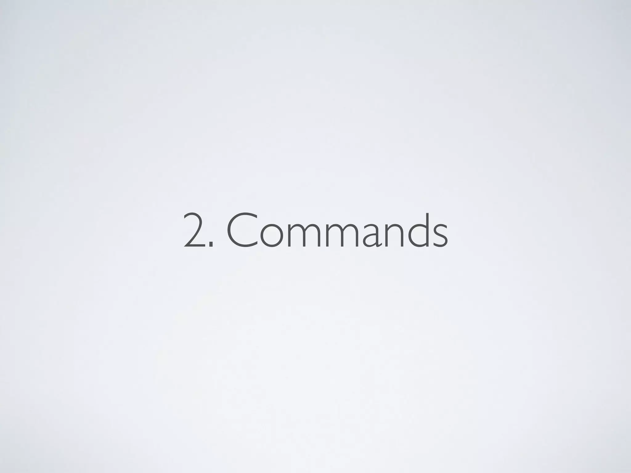 2. Commands
 