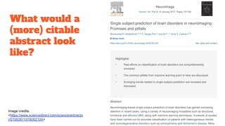 What would a
(more) citable
abstract look
like?
Image credits:
<https://www.sciencedirect.com/science/article/pi
i/S105381191600210X>
 