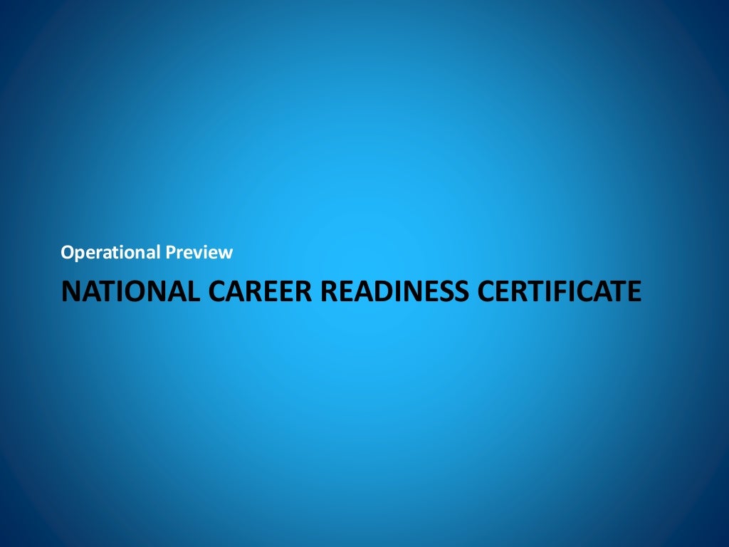 National Career Readiness Certificate Operational Preview