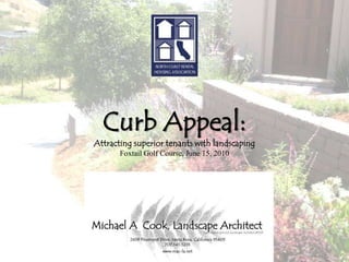 Curb Appeal:Attracting superior tenants with landscapingFoxtail Golf Course, June 15, 2010 
