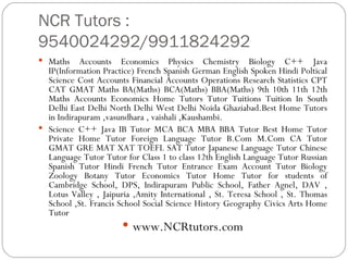 NCR Tutors :9540024292/9911824292 ,[object Object],[object Object],[object Object]
