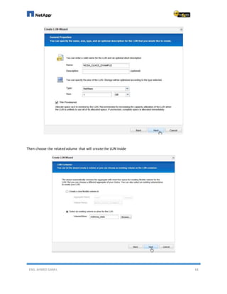 ENG. AHMED GAMIL 64
Then choose the relatedvolume that will createthe LUN inside
 